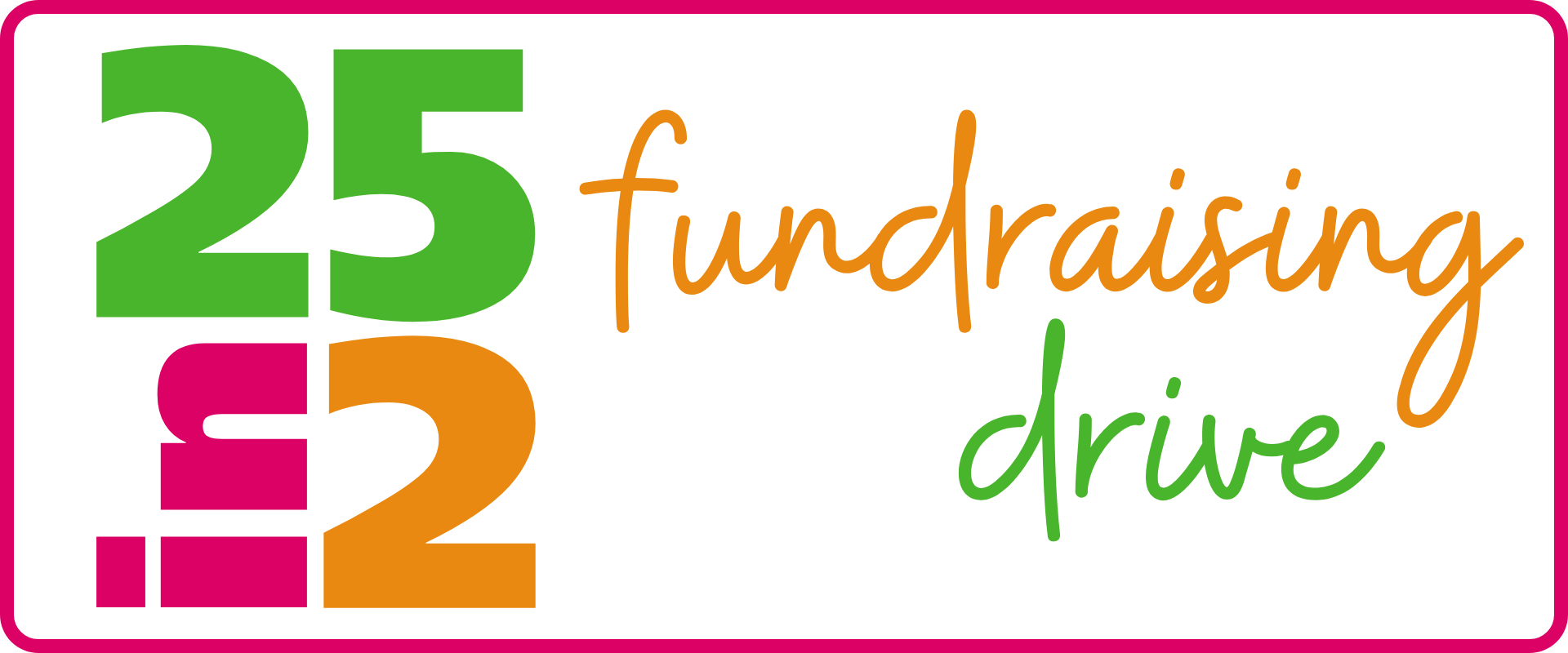 25 in 2 fundraising drive graphic